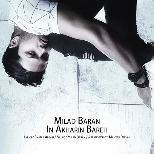 In Akharin Bareh - Milad Baran